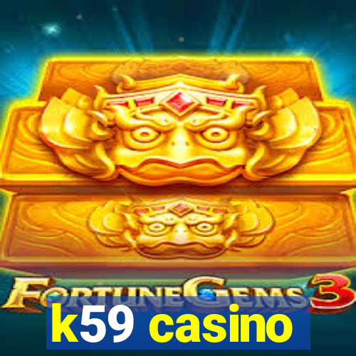 k59 casino